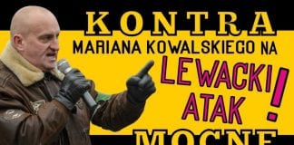 Kontra Mariana Kowalskiego na lewacki atak