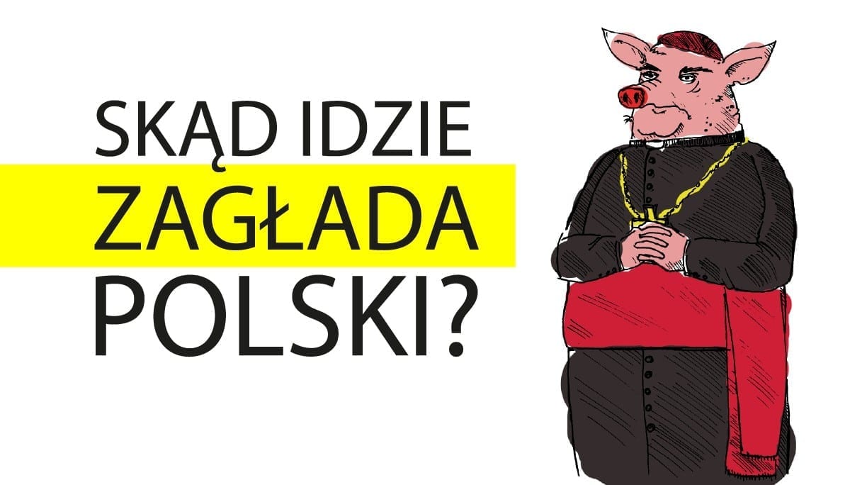 Skąd idzie zagłada Polski? Artykuł pastora Chojeckiego w nowym numerze „Idź Pod Prąd”