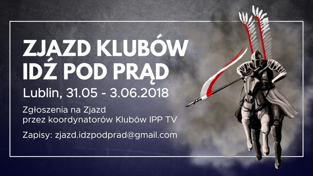 31/05 – 3/06: Zjazd Klubów Idź Pod Prąd, Lublin