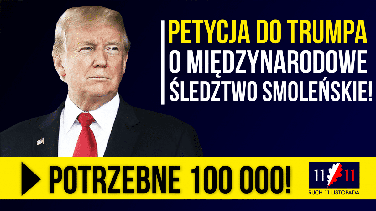 PETYCJA DO TRUMPA O MIĘDZYNARODOWE ŚLEDZTWO SMOLEŃSKIE!