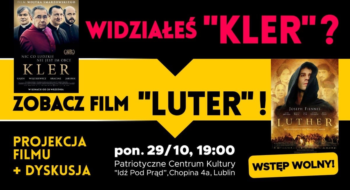29/10/18 Widziałeś “Kler”? Zobacz film “Luter”! Bezpłatna projekcja w Patriotycznym Centrum Kultury w Lublinie!