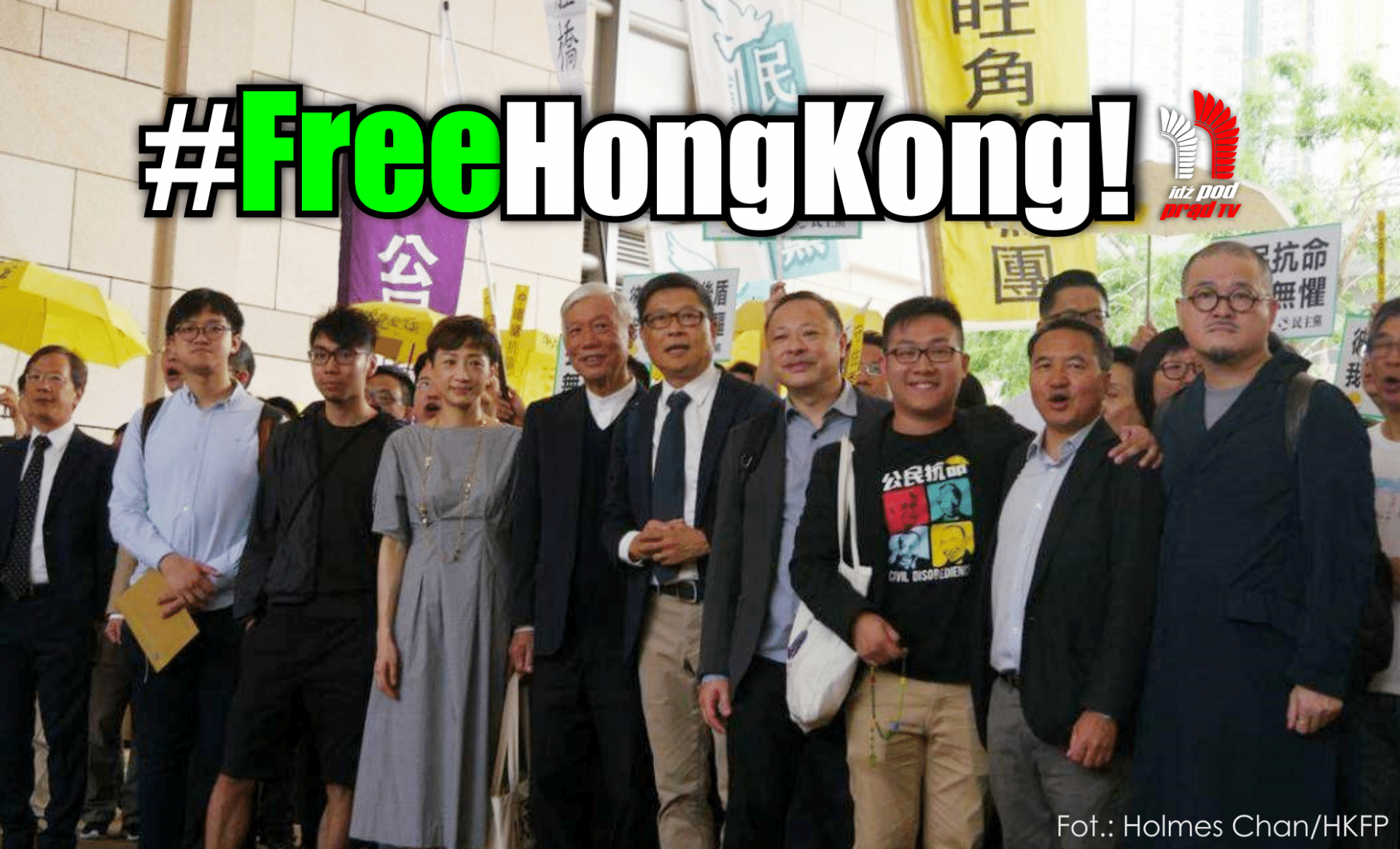 Skazani na więzienie przez chiński komunistyczny sąd! Pomóż, dołącz do akcji #FreeHongKong!