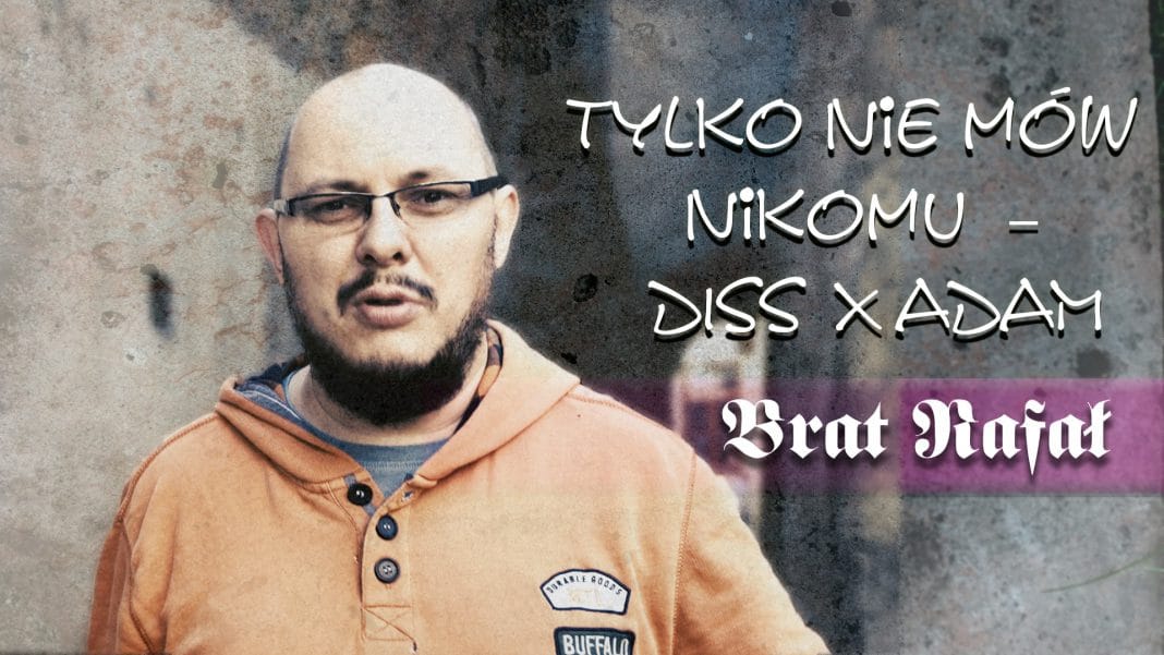 Raper Brat Rafał – Tylko nie mów nikomu (Diss na Xiędza Adama)