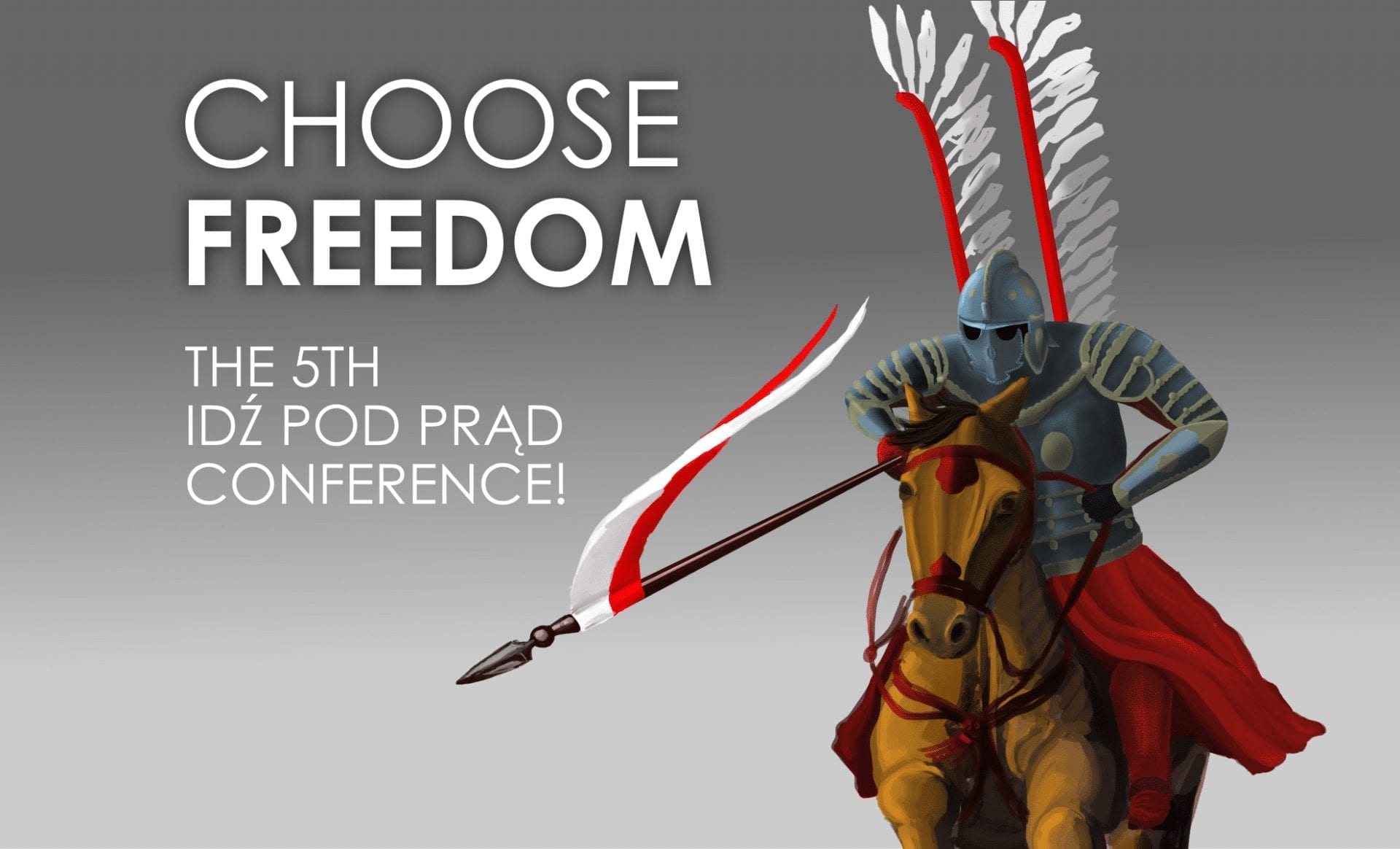The 5th Idź Pod Prąd Conference – CHOOSE FREEDOM! [photos]