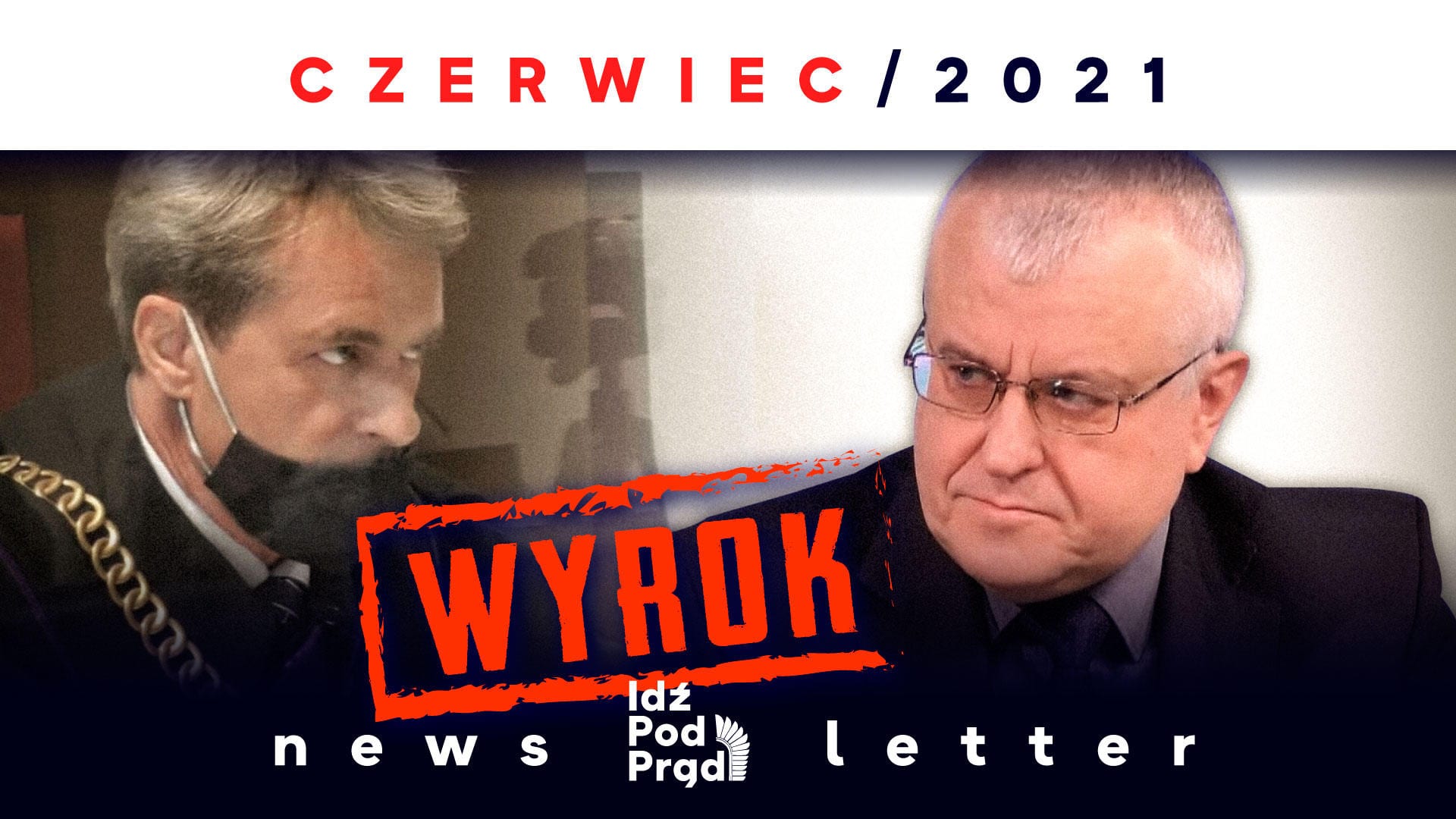 Newsletter Telewizji Idź Pod Prąd – Czerwiec 2021