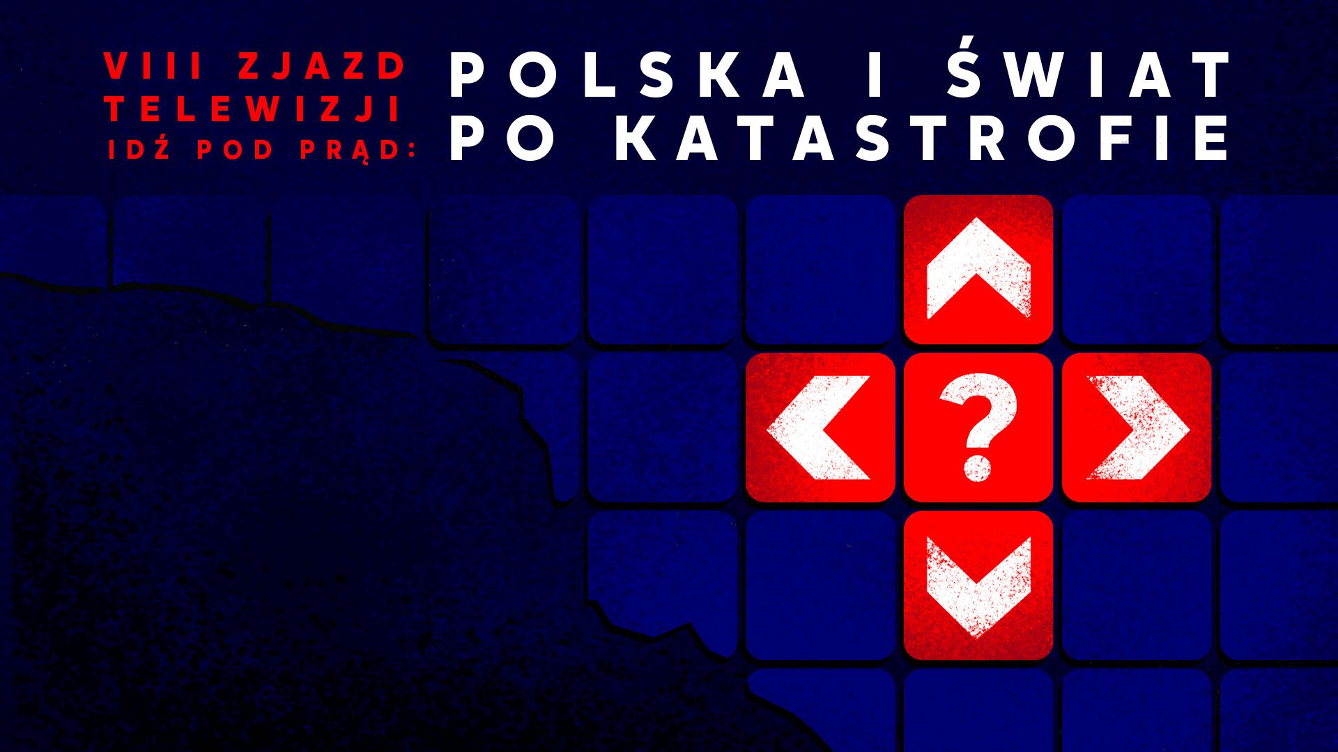 VIII Zjazd Telewizji Idź Pod Prąd „Polska i świat po katastrofie”
